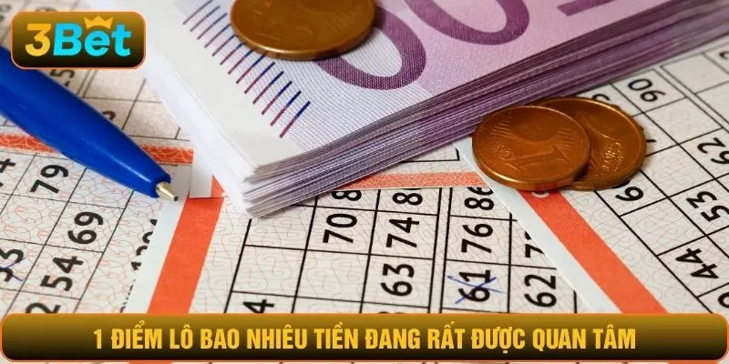 1 điểm lô bao nhiêu tiền đang rất được quan tâm
