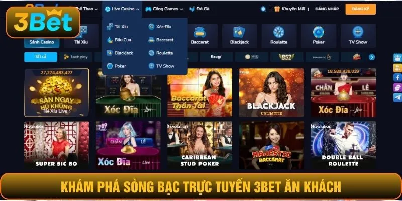 Khám phá sòng bạc trực tuyến 3BET ăn khách
