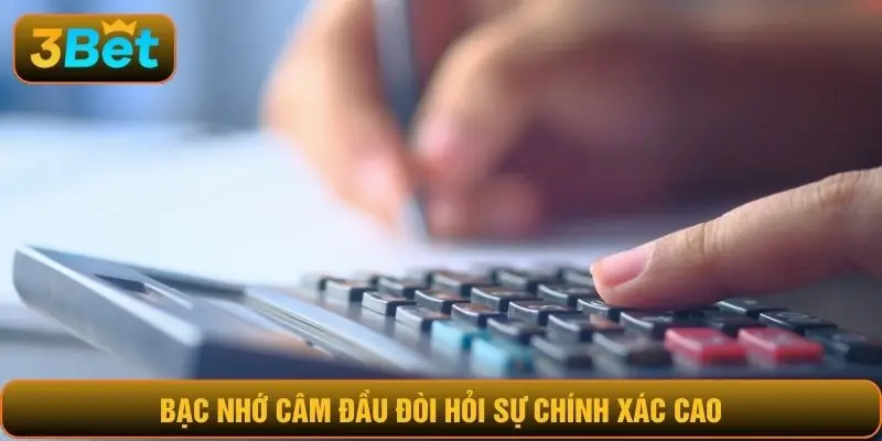 Bạc nhớ câm đầu đòi hỏi sự chính xác cao