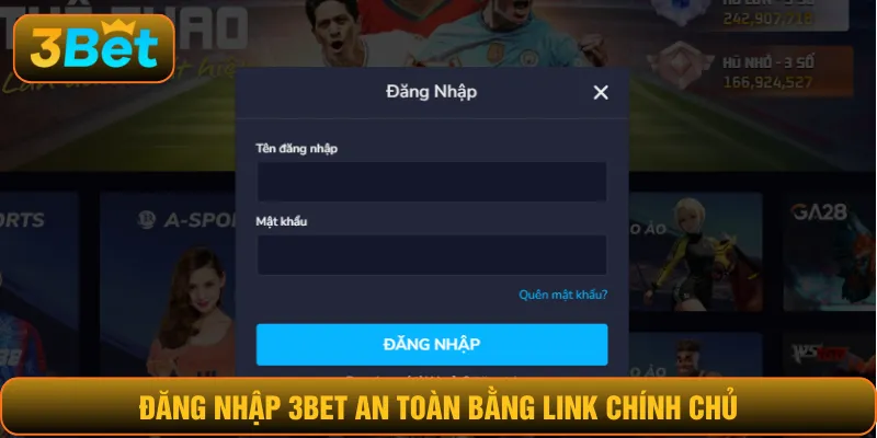 Đăng nhập 3BET an toàn bằng link chính chủ