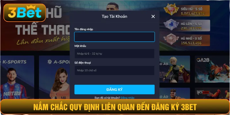 Nắm chắc quy định liên quan đến đăng ký 3BET