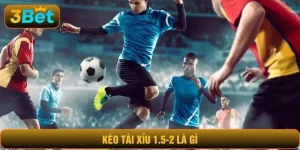 Kèo tài xỉu 1.5-2 là gì