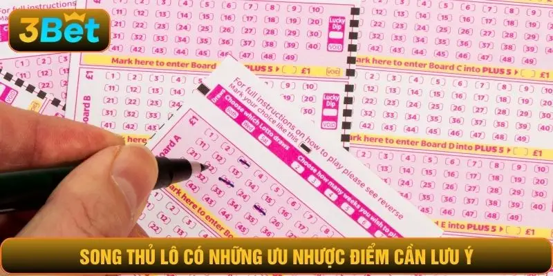 Song thủ lô có những ưu nhược điểm cần lưu ý